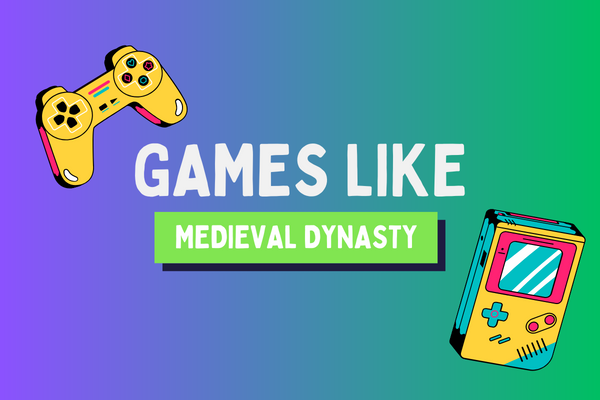 games like medieval dynasty